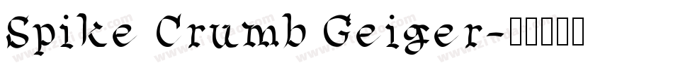 Spike Crumb Geiger字体转换